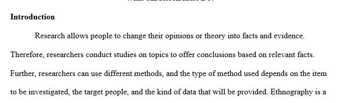 Explain the researcher’s role in qualitative research in general and specifically in an ethnographic approach.