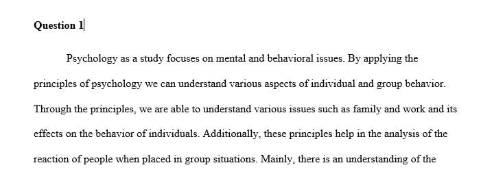 How do psychological principles affect the study of the behavior of individuals and groups