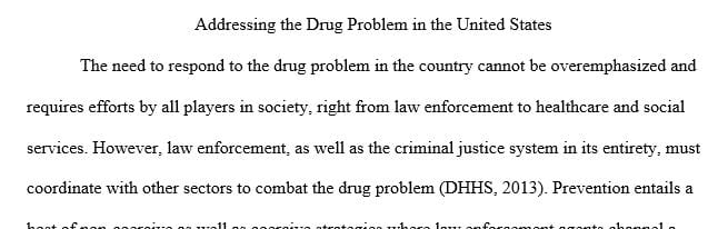 How you would best address the current drug problem in the United States.