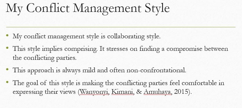 Identify and briefly describe your personal conflict-management style.