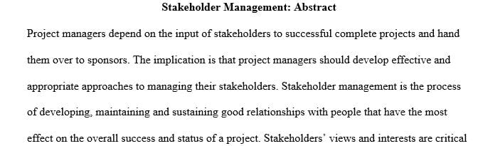 List 2 reasons why stakeholder management is important to project success