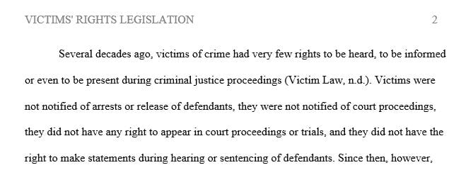 Pick one aspect of victims' rights legislation and discuss the impact that it has had on the criminal justice field.
