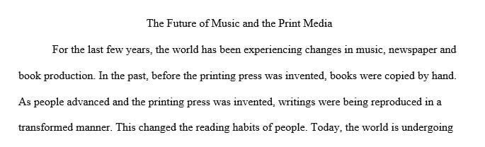 Predict one or two changes people will make in their reading and listening habits if the conventional reproduction of music