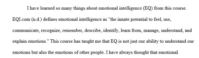 Read the required materials on emotional intelligence (EQ) and take the EQ assessment.