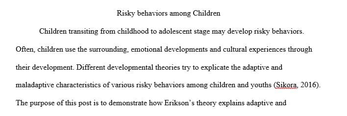 Research a behavior that represents risky behaviors as children emerge from middle childhood to adolescence.