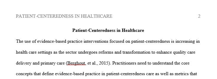Research and explain the concept of patient-centerednessr an evidenced-based practice as it relates to healthcare quality.