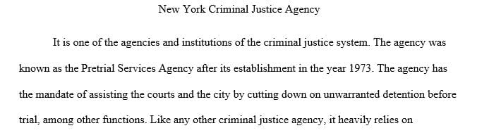 Select a criminal justice agency and review the influence of technology on the agency.