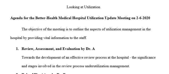 Utilization directors and managers, nurses, and other healthcare professionals are responsible for the utilization function.