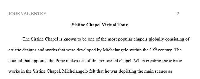 View and interact with this Virtual Tour of the Sistine Chapel.