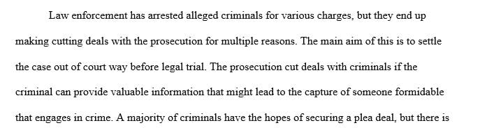 What are the various forms of plea bargaining? Under what conditions would each be used