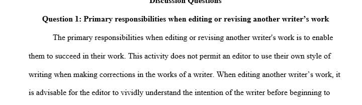 What are your two primary responsibilities when editing or revising the work of another writer