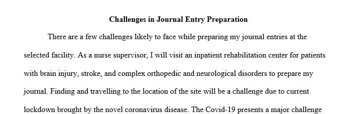 What difficulties or challenges do you anticipate as you prepare your journal entries throughout this course