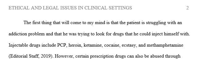 You are performing an assessment on a patient and have to leave the room to consult with the physician.
