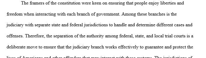 What advantages and disadvantages are there with federal, state, tribal and local trial courts