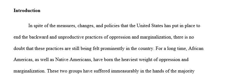 African Americans and Native Americans share a common experience of being historically oppressed and marginalized in America