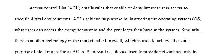 Explain the difference between an access control list (ACL) that is used in routers to block traffic and firewalls.