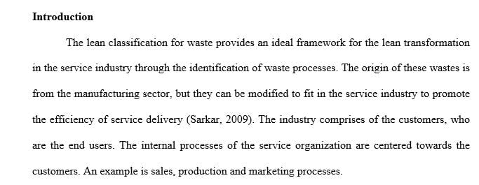 Lean is a term that was introduced in the manufacturing community as a theory on waste reduction.