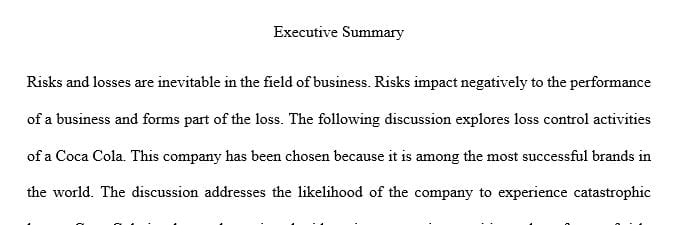Loss control activities of a business focus on finding and implementing solutions to reduce the probability of loss