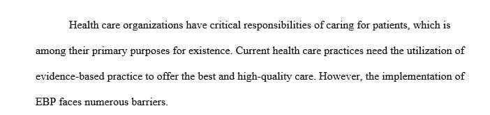 Name two potential barriers that may prevent your EBP change proposal from continuing to obtain the same desired