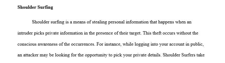One way we keep our information private is by using a password to access our private information.