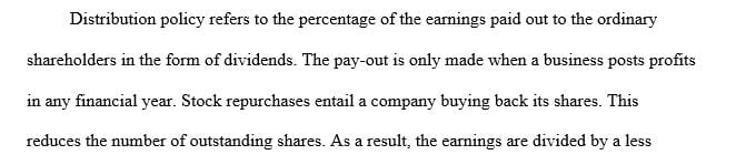 What is meant by the term distribution policy How have dividend payouts versus stock repurchases changed over time.