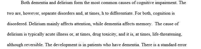 Distinguish between dementia and delirium. Can a person have both