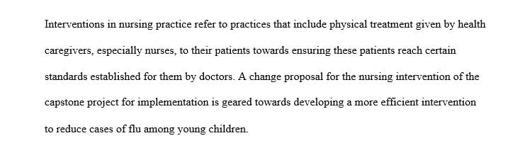 Assess the culture of the organization for potential challenges in incorporating the nursing practice intervention.