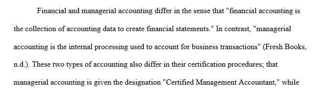 Compare and contrast financial accounting and managerial accounting.