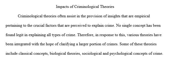 Criminological theory attempts to explain why people commit crime.