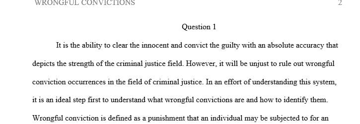 Define and explain what a wrongful conviction is and how wrongful convictions have affected the criminal justice system