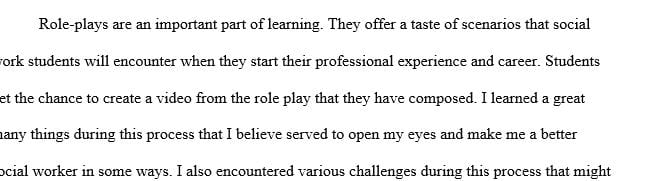 Describe insights you gained from the experience and explain how these insights affect your approach to practice.
