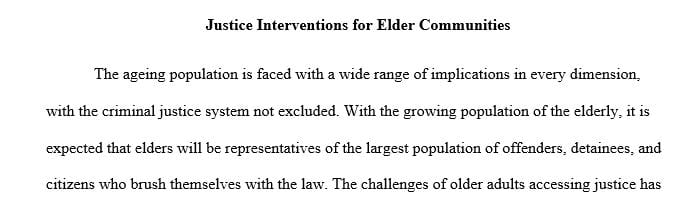 Describe several issues for the elder community in accessing criminal justice interventions.