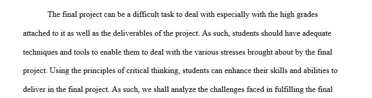 Discuss how critical thinking principles were used to overcome barriers, minimize stress and gain insight from the learning experience.