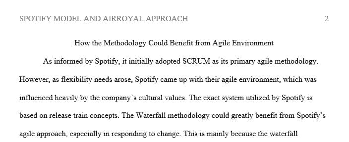 Discuss how the methodology could benefit from the concepts used by Spotify in their Agile environment.