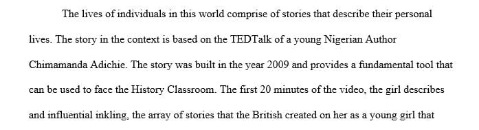Discuss some critical conditions and realities that are obfuscated when a single story is dominant.