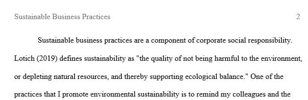 Discuss some environmental or sustainable practices you can adopt or maybe you have already adopted