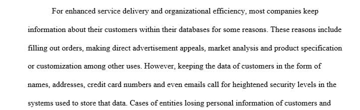 Discuss the issues organization’s face with regards to the protection of its customer information. 