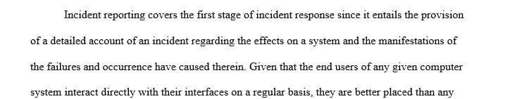 Discuss what role end-users typically play in incident reporting