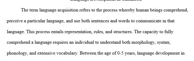 Explain how language develops and is acquired in childhood