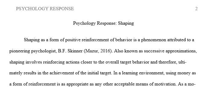 How could you use shaping (a form of operant conditioning) or would it be appropriate in this scenario