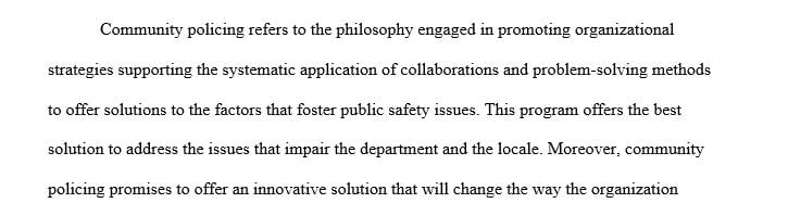 How will you respond concerning whether community policing is the panacea for the city’s problems