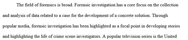 Popular media has played an important role in generating public interest in the field of forensics and specialty fields such as forensic anthropology.