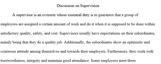Share with us what you think are the most important professional workplace expectations that supervisors have for their staff.