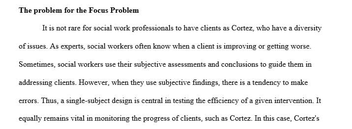 Submit a 5- to 7-page proposal research plan for single-system (subject) evaluation for your work with Paula Cortez