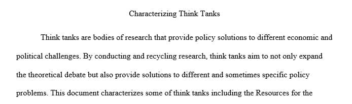 Think tanks differ in a variety of different ways, including their areas of specialization and the degre