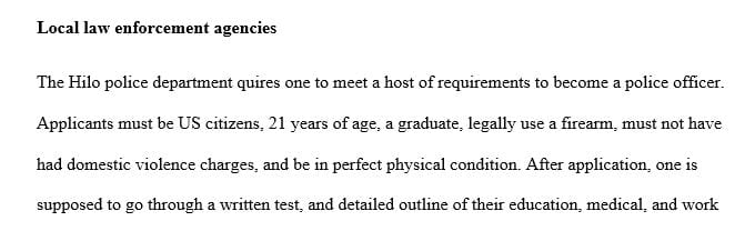 To become an officer there are tests and requirements which may vary depending on the level at which you seek employment.