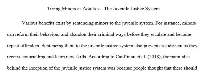 What benefits exist in sentencing a minor to the juvenile justice system