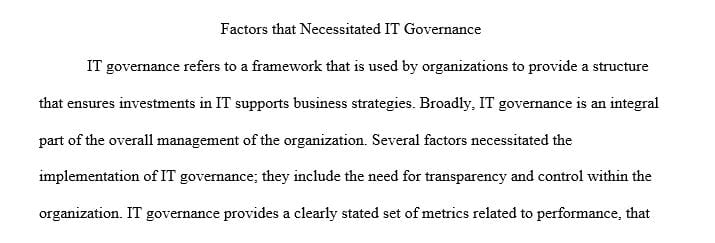 What do you think the critical factors that fueled the need for IT governance
