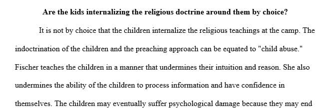 Are the kids internalizing the religious doctrine around them by choice