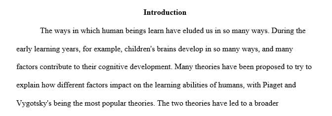 Compare the educational theories of Piaget and Vygotsky in at least two to three pages.